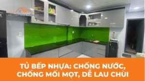 Tủ bếp nhựa giá rẻ, bền đẹp, dễ lau chùi
