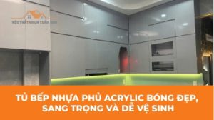 Một số mẫu tủ bếp nhựa phủ acrylic đẹp và được ưa chuộng