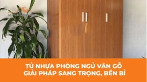bộ sưu tập tủ nhựa phòng ngủ vân gỗ tại Nội Thất Tuấn Anh